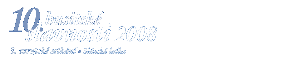 Husitské slavnosti a Evropské setkání ve Slaném 2008